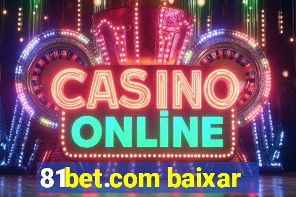 81bet.com baixar